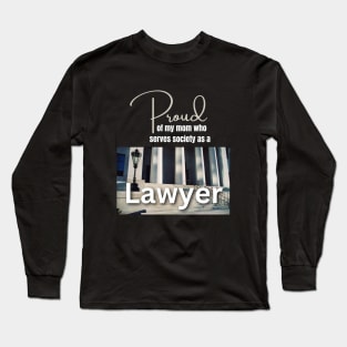 My Mom is a Lawyer Design Long Sleeve T-Shirt